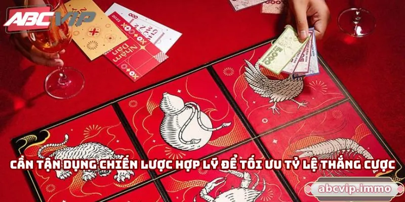 Cần tận dụng chiến lược hợp lý để tối ưu tỷ lệ thắng cược