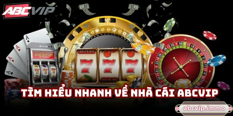 Tổng quan chi tiết về nhà cái ABCVIP